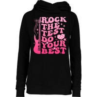 Rock The Test Do Your Best Testing Day For Teacher Student  Womens Funnel Neck Pullover Hood