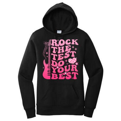 Rock The Test Do Your Best Testing Day For Teacher Student  Women's Pullover Hoodie