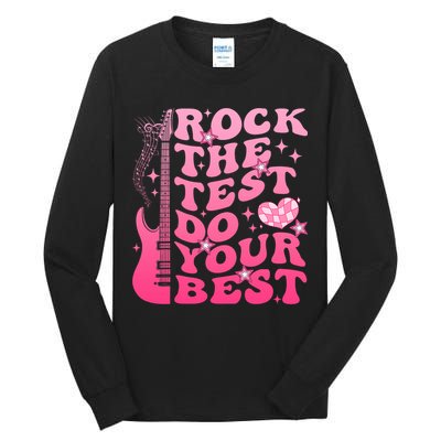 Rock The Test Do Your Best Testing Day For Teacher Student  Tall Long Sleeve T-Shirt
