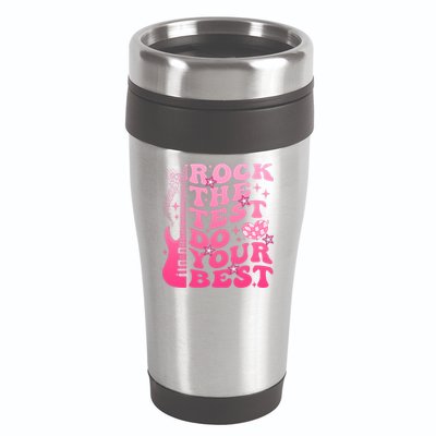 Rock The Test Do Your Best Testing Day For Teacher Student  16oz Travel Tumbler
