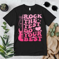 Rock The Test Do Your Best Testing Day For Teacher Student  Premium T-Shirt