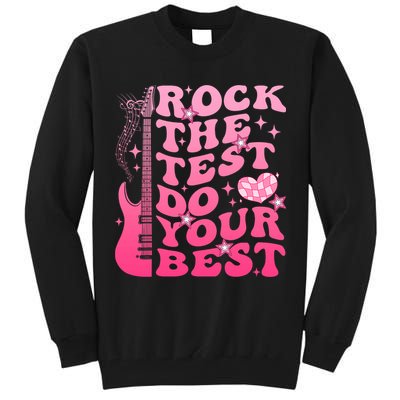 Rock The Test Do Your Best Testing Day For Teacher Student  Tall Sweatshirt