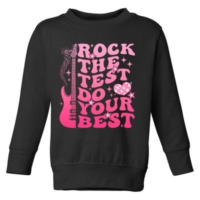 Rock The Test Do Your Best Testing Day For Teacher Student  Toddler Sweatshirt