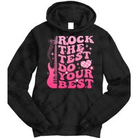 Rock The Test Do Your Best Testing Day For Teacher Student  Tie Dye Hoodie