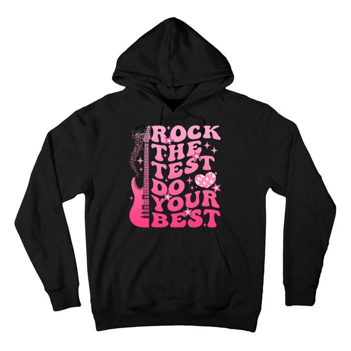 Rock The Test Do Your Best Testing Day For Teacher Student  Tall Hoodie
