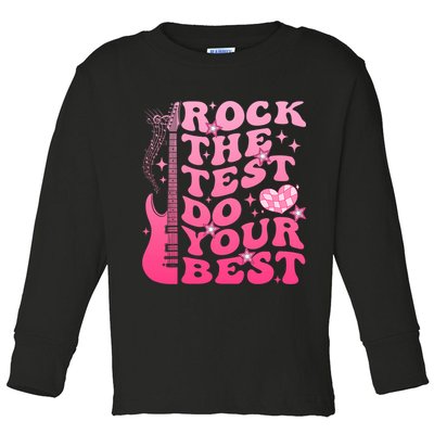 Rock The Test Do Your Best Testing Day For Teacher Student  Toddler Long Sleeve Shirt