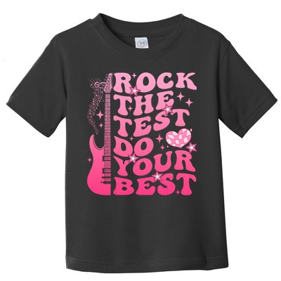 Rock The Test Do Your Best Testing Day For Teacher Student  Toddler T-Shirt