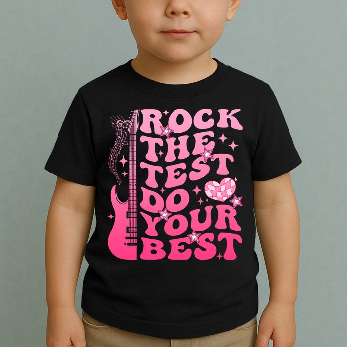 Rock The Test Do Your Best Testing Day For Teacher Student  Toddler T-Shirt