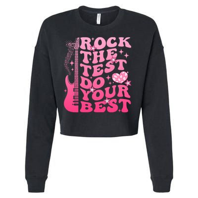 Rock The Test Do Your Best Testing Day For Teacher Student  Cropped Pullover Crew