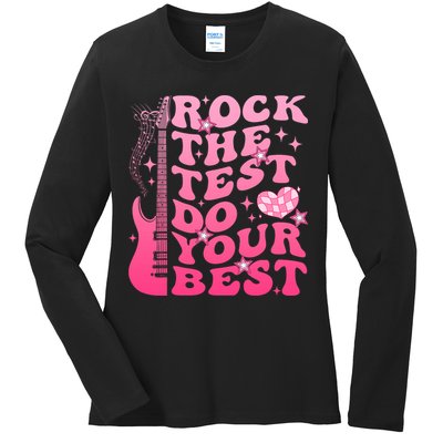 Rock The Test Do Your Best Testing Day For Teacher Student  Ladies Long Sleeve Shirt