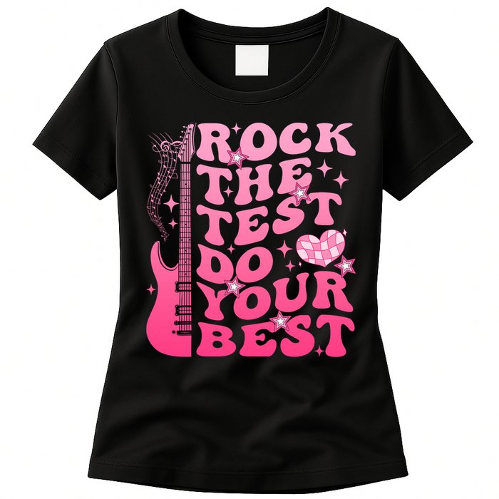 Rock The Test Do Your Best Testing Day For Teacher Student  Womens T-Shirt