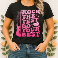 Rock The Test Do Your Best Testing Day For Teacher Student  Womens T-Shirt