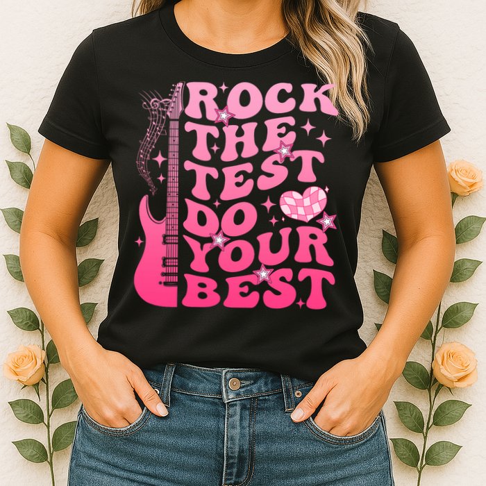 Rock The Test Do Your Best Testing Day For Teacher Student  Womens T-Shirt