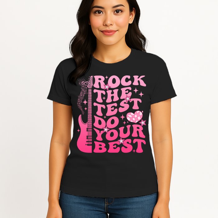 Rock The Test Do Your Best Testing Day For Teacher Student  Womens T-Shirt