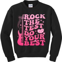 Rock The Test Do Your Best Testing Day For Teacher Student  Kids Sweatshirt