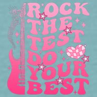 Rock The Test Do Your Best Testing Day For Teacher Student  Sueded Cloud Jersey T-Shirt