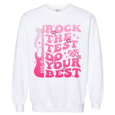 Rock The Test Do Your Best Testing Day For Teacher Student  Garment-Dyed Sweatshirt