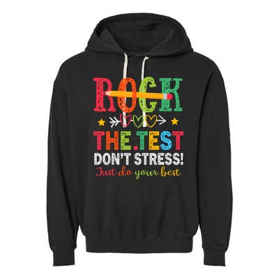 Rock The Test Don't Stress Just Do Your Best Teacher Testing Garment-Dyed Fleece Hoodie