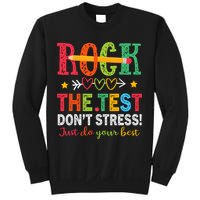 Rock The Test Don't Stress Just Do Your Best Teacher Testing Sweatshirt