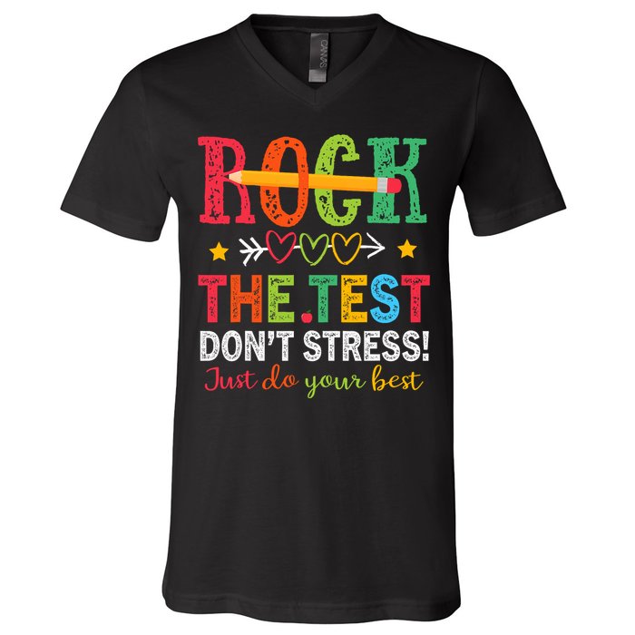Rock The Test Don't Stress Just Do Your Best Teacher Testing V-Neck T-Shirt