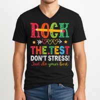 Rock The Test Don't Stress Just Do Your Best Teacher Testing V-Neck T-Shirt