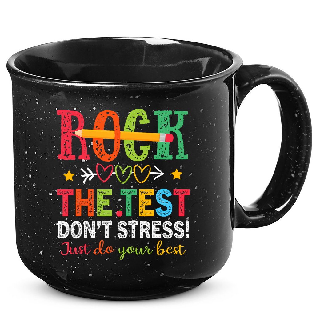 Rock The Test Don't Stress Just Do Your Best Teacher Testing 15oz Campfire Ceramic Mug