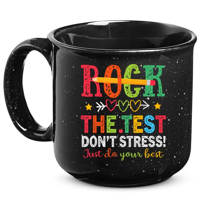 Rock The Test Don't Stress Just Do Your Best Teacher Testing 15oz Campfire Ceramic Mug