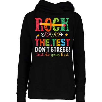 Rock The Test Don't Stress Just Do Your Best Teacher Testing Womens Funnel Neck Pullover Hood