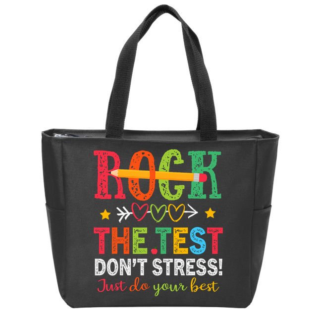Rock The Test Don't Stress Just Do Your Best Teacher Testing Zip Tote Bag