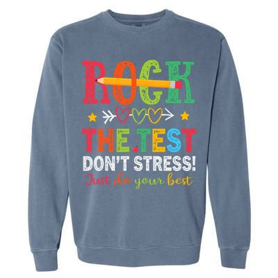 Rock The Test Don't Stress Just Do Your Best Teacher Testing Garment-Dyed Sweatshirt