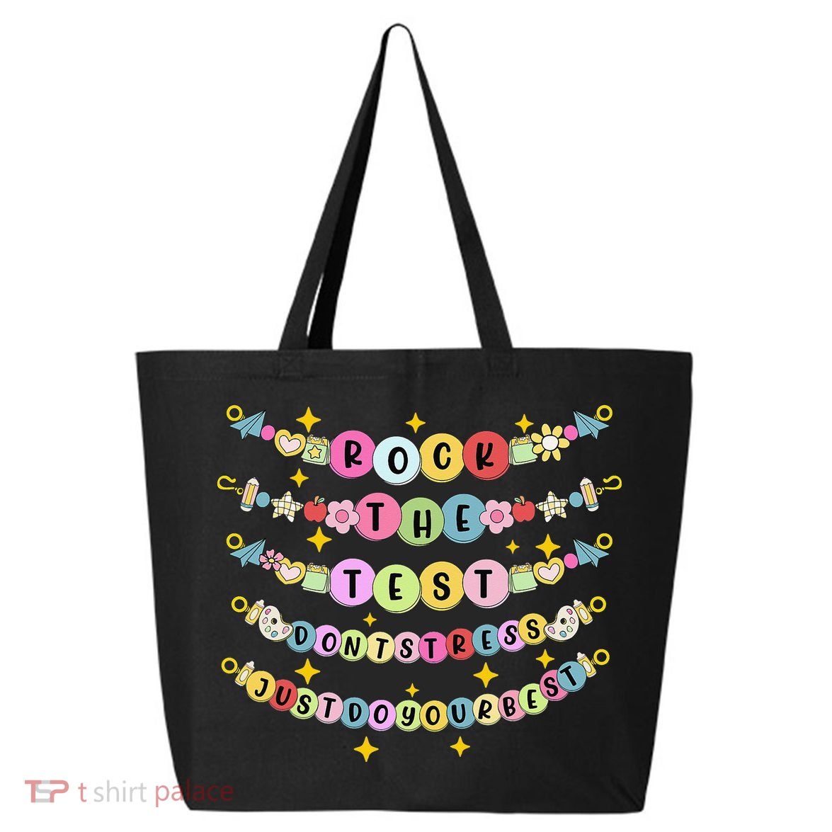 Rock The Test Day Dont Stress Just Do Your Best Bracelet 25L Jumbo Tote