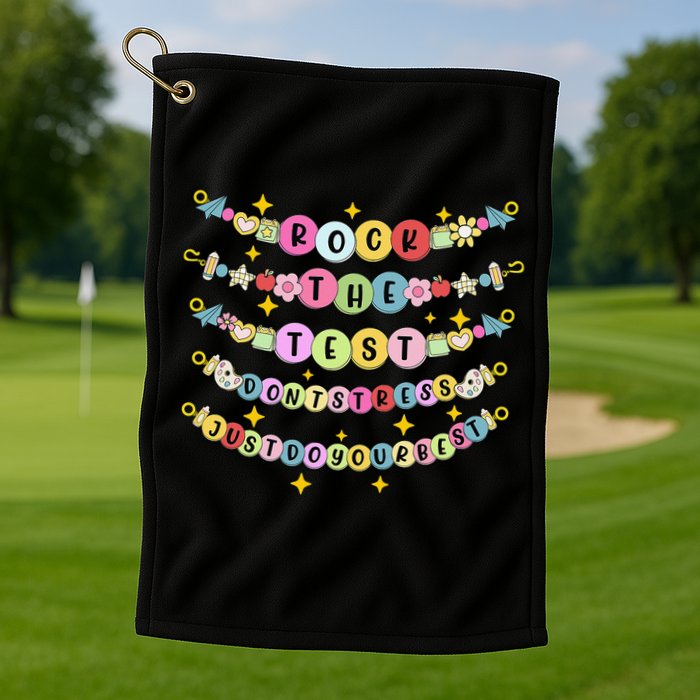 Rock The Test Day Dont Stress Just Do Your Best Bracelet Golf Towel