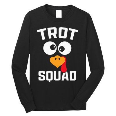 Running Turkey Trot Squad Thanksgiving For Long Sleeve Shirt