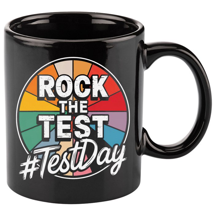 Rock The Test Motivation For Teachers Students On Exam Day 11oz C Handle Ceramic Mug