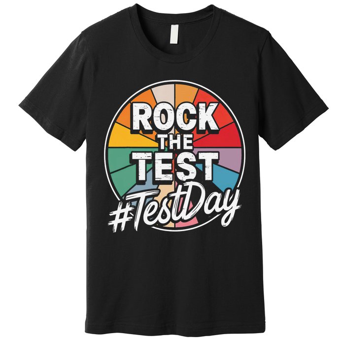 Rock The Test Motivation For Teachers Students On Exam Day Premium T-Shirt