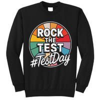 Rock The Test Motivation For Teachers Students On Exam Day Tall Sweatshirt