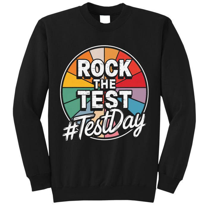 Rock The Test Motivation For Teachers Students On Exam Day Tall Sweatshirt