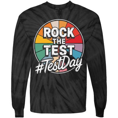 Rock The Test Motivation For Teachers Students On Exam Day Tie-Dye Long Sleeve Shirt