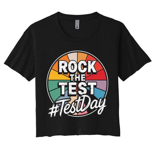 Rock The Test Motivation For Teachers Students On Exam Day Crop Top