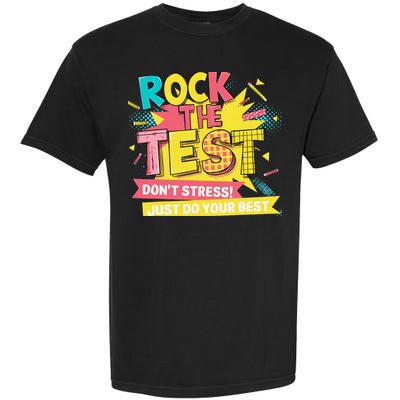 Rock The Test Day Testing Day Garment-Dyed Heavyweight T-Shirt