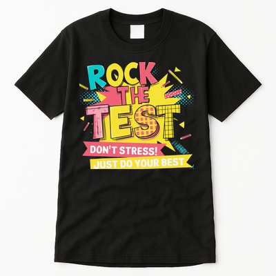 Rock The Test Day Testing Day Tall T-Shirt