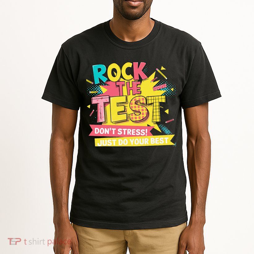 Rock The Test Day Testing Day Tall T-Shirt