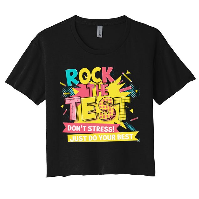 Rock The Test Day Testing Day Crop Top