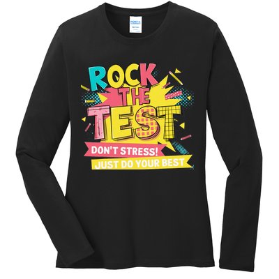 Rock The Test Day Testing Day Ladies Long Sleeve Shirt