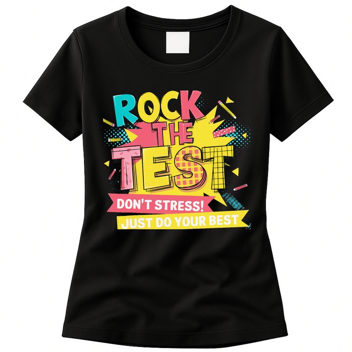Rock The Test Day Testing Day Womens T-Shirt