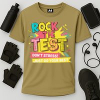 Rock The Test Day Testing Day Performance Shirt