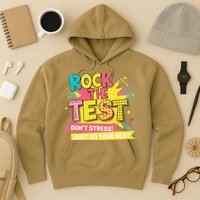Rock The Test Day Testing Day Hoodie