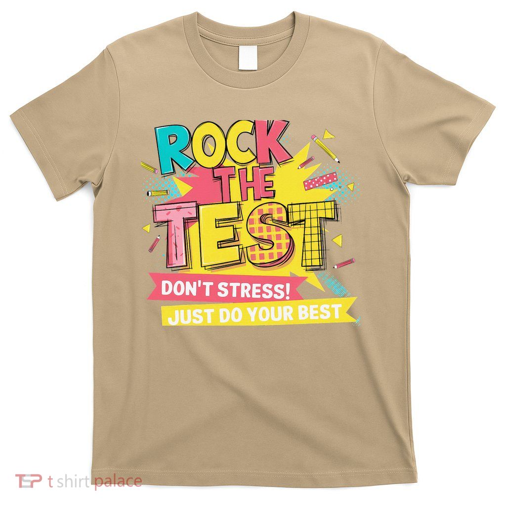 Rock The Test Day Testing Day T-Shirt
