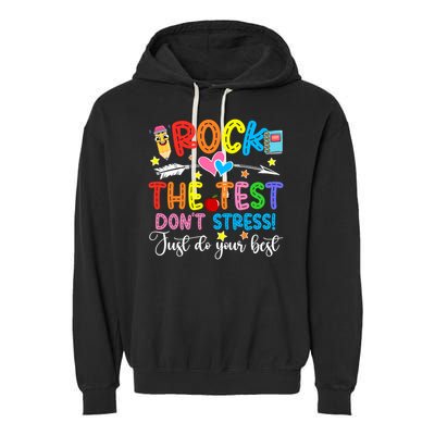 Rock The Test Don't Stress Just Do Your Best Funny Testing Day Garment-Dyed Fleece Hoodie