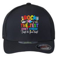 Rock The Test Don't Stress Just Do Your Best Funny Testing Day Flexfit Unipanel Trucker Cap